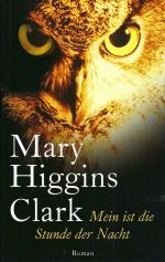 Mary Higgins Clark: Mein ist die Stunde 