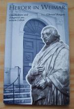 Herder in Weimar. Geschichten und Zeugnisse aus seinem Leben.