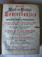 Biblische Real- und Verbal-Concordanzien oder Inbegrif der biblischen Gottesgelahrheit, darinnen die Sprüche aus der ganzen heiligen Schrift, besonders die Glaubens- und Lebenspflichten zum Gebrauch derer, welche in der Schrift forschen, herausgegeben von M. Gottfried Büchnern in 2 Bdn. (kompl.)