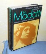 Tina Modotti : Wahrheit und Legende einer umstrittenen Frau. Biographie