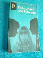 Eltern, Kind und Neurose - Psychoanalyse der kindlichen Rolle