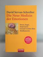 David Servan-Schreiber: Die Neue Medizin