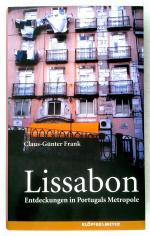 Lissabon. Entdeckungen in Portugals Metropole