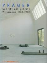 Schritt um Schritt., Werkgruppen 1969 - 2001.