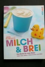 Janis Schedlich: Milch & Brei - Das Best