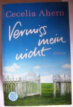 Cecelia Ahern: Vermiss mein nicht Cecelia Ahern: Vermiss mein nicht