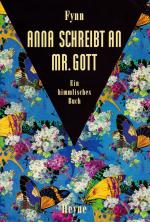 Anna schreibt an Mister Gott - Ein himmlisches Buch