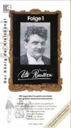 Otto Reutter - Der König der Kleinkunst, Folge 1. 100 legendäre Couplets und Lieder des größten deutschen Humoristen.