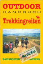 Trekkingreiten (= Outdoor Handbuch, Band 73)