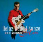 Heinz Rudolf Kunze: Dein Ist Mein Ganzes