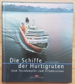 Die Schiffe der Hurtigruten - Vom Postdampfer zum Erlebnisliner