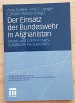 Der Einsatz der Bundeswehr in Afghanistan - Sozial- und politikwissenschaftliche Perspektiven