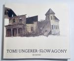 Tomi Ungerer: Slow agony Signiertes Exem Tomi Ungerer: Slow agony Signiertes Exem