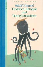 Adolf Himmel: Frederico Oktopod und Tünn