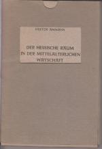 Der hessische Raum in der mittelalterlichen Wirtschaft. Sonderdruck aus Hessisches Jahrbuch für Landesgeschichte Band 8.