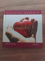 Kostbare Momente - Freundschaft