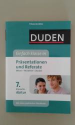 Präsentationen und Referate., Wissen, Verstehen, Checken. 7. Klasse bis Abitur.