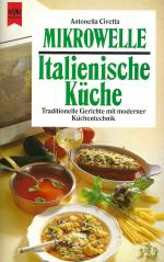 Mikrowelle • Italienische Küche | Traditionelle Gerichte mit moderner Küchentechnik