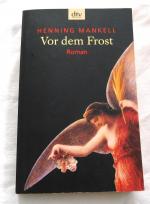Henning Mankell: Vor dem Frost