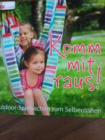 Komm mit raus! - Outdoor-Spielsachen zum Selbernähen