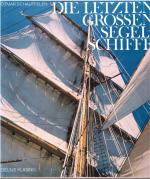 DIE LETZTEN GROSSEN SEGELSCHIFFE