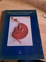 Van Gelre tot Gelderland. 650 jaar besturen van Gelderland