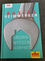 Heimwerken Basics - Grundwissen kompakt