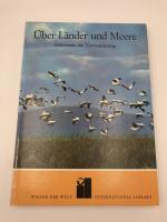 Über Länder und Meere. Geheimnis der Tierwanderung.