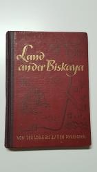 Land an der Biskaya. Ein Buch für die Kriegsmarine an der Atlantikküste