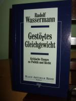 Gestörtes Gleichgewicht - Kritische Essays zu Politik und Recht - Blaue Aktuelle Reihe Band 31