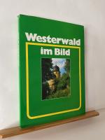 Roth, Hermann J: Westerwald im Bild Roth, Hermann J: Westerwald im Bild