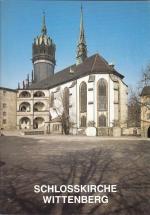 Die Schlosskirche zu Wittenberg - Kunstführer Nr. 1910