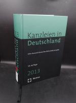 Kanzleien in Deutschland. Eine Auswahl deutscher Wirtschaftsanwälte – 2013