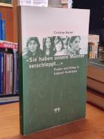 "Sie haben unsere Männer verschleppt ..." - Frauen und Krieg in Irakisch Kurdistan