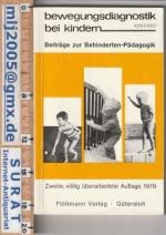 Bewegungsdiagnostik bei Kindern. Beiträge zur schulischen und klinischen Heilpädagogik. [Beiträge zur Behinderten-Pädagogik]