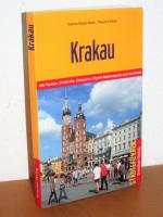 Krakau - Mit Tarnow, Wieliczka, Zakopane, Ojcow-Nationalpark und Auschwitz - 3. vollkommen überarbeitete und aktualisierte Auflage