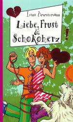 Liebe, Frust & Schokoherz!