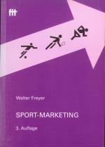 Walter Freyer: Sport-Marketing - Handbuc Walter Freyer: Sport-Marketing - Handbuc