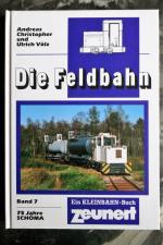 Die Feldbahn, Band 7  +++ WIE NEU +++