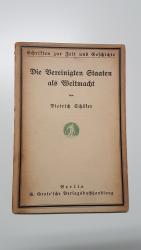 Die Vereinigten Staaten als Weltmacht. Eine geschichtliche Betrachtung zur Beleuchtung der Gegenwart