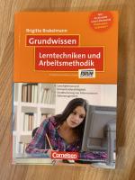 Grundwissen / Lerntechniken und Arbeitsmethodik - Lernrhythmus und Konzentrationsfähikeit, Strukturierung von Informationen, Zeitmanagement