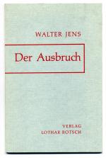 Walter Jens: Der Ausbruch