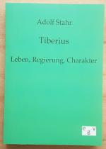 Tiberius - Leben, Regierung, Charakter