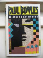 Paul Bowles: Mitternachtsmesse Paul Bowles: Mitternachtsmesse