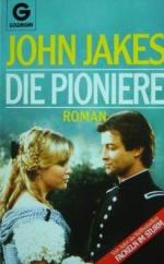 John Jakes: Die Pioniere