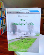Die Deichgeschichte. 75 Jahre Deichverband Dormagen-Zons 1928 - 2003.