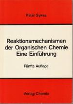 Reaktionsmechanismen der Organischen Chemie - Eine Einführung