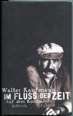 Walter Kaufmann: Im Fluss der Zeit. Auf 