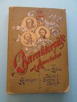 Charakterzüge und Anecdoten aus dem Leben Königs Max I., Ludwig I. Max II. 1890