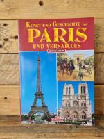 Kunst und Geschichte von Paris und Versailles